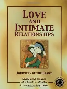 Norman Brown, Ellen S. Amatea, Don Edwing - Love and Intimate Relationships: Journeys of the Heart