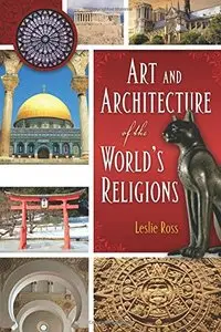 Art and Architecture of the World's Religions (repost)