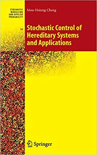 Stochastic Control of Hereditary Systems and Applications