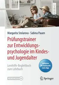 Prüfungstrainer zur Entwicklungspsychologie im Kindes- und Jugendalter: Lernhilfe-Begleitbuch zum Lehrbuch (Repost)