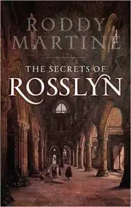 The Secrets of Rosslyn (Repost)