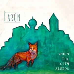 Larún - When the City Sleeps (2019)