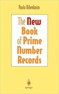 The New Book of Prime Number Records (3rd Edition)