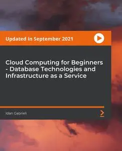 Cloud Computing for Beginners - Database Technologies and Infrastructure as a Service