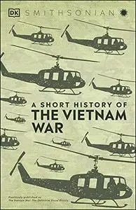 A Short History of the Vietnam War (DK Short Histories)
