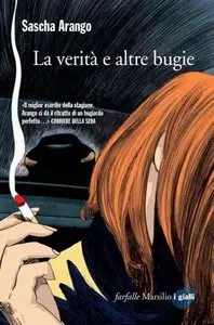 Arango Sascha - La verità e altre bugie