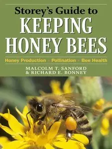Storey's Guide to Keeping Honey Bees: Honey Production, Pollination, Bee Health (Repost)