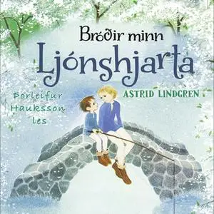 «Bróðir minn ljónshjarta» by Astrid Lindgren