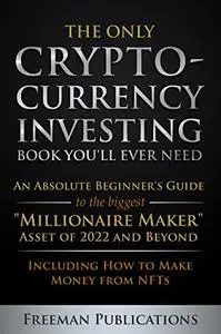 The Only Cryptocurrency Investing Book You'll Ever Need