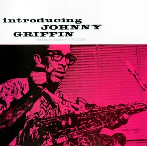 Johnny Griffin - Introducing Johnny Griffin (1956) [RVG Edition 2007]