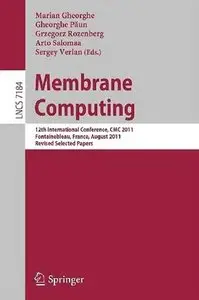Membrane Computing: 12th International Conference, CMC 2011 (Repost)