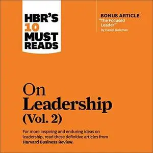 HBR's 10 Must Reads on Leadership, Vol. 2 [Audiobook]