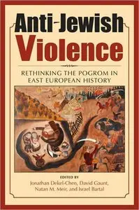 Anti-Jewish Violence: Rethinking the Pogrom in East European History (repost)