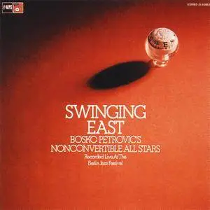 Bosko Petrovic's Nonconvertible All Stars - Swinging East (1973/2015) [Official Digital Download 24/88]