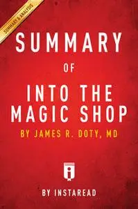 «Summary of Into the Magic Shop» by Instaread