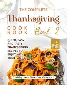 The Complete Thanksgiving Cookbook