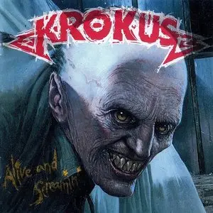 Krokus ‎- Alive And Screamin' (1991) [Japanese Ed.]