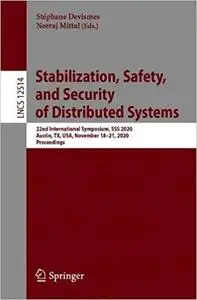 Stabilization, Safety, and Security of Distributed Systems: 22nd International Symposium, SSS 2020, Austin, TX, USA, Nov