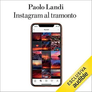 «Instagram al tramonto» by Paolo Landi