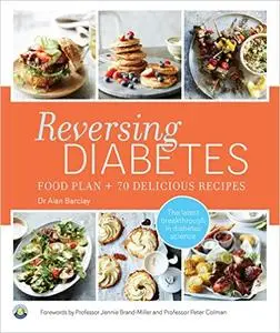 Reversing Diabetes: Food Plan & 70 Delicious Recipes (repost)