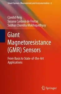 Giant Magnetoresistance (GMR) Sensors: From Basis to State-of-the-Art Applications [Repost]