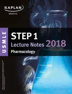 USMLE Step 1 Lecture Notes 2018: Pharmacology
