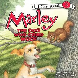 «Marley: The Dog Who Cried Woof» by John Grogan