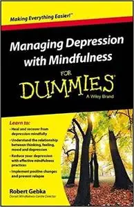 Managing Depression with Mindfulness for Dummies (Repost)