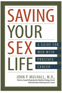 Saving Your Sex Life: A Guide for Men With Prostate Cancer