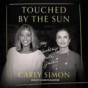 Touched by the Sun: My Friendship with Jackie [Audiobook]