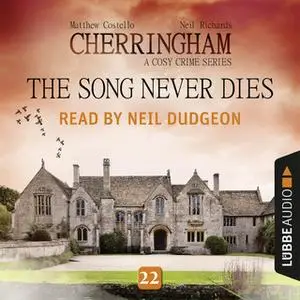 «The Song Never Dies - Cherringham - A Cosy Crime Series: Mystery Shorts 22 (Unabridged)» by Matthew Costello