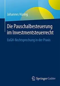 Die Pauschalbesteuerung im Investmentsteuerrecht: EuGH-Rechtsprechung in der Praxis (Repost)