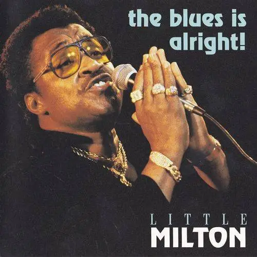 Little Milton - The Blues Is Alright! (1993)