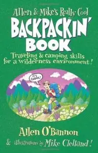 Allen & Mike's Really Cool Backpackin' Book: Traveling & camping skills for a wilderness environment! by Allen O'Bannon