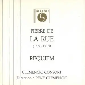 Pierre DE LA RUE. Requiem / Clemencic Consort