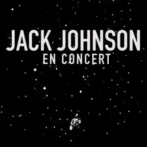 Jack Johnson - En Concert (2009)