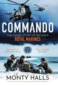 Commando: The Inside Story of Britain’s Royal Marines