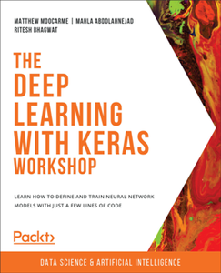 The Deep Learning with Keras Workshop, 3rd Edition [Repost]