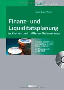 Finanz- und Liquiditätsplanung: in kleinen und mittleren Unternehmen