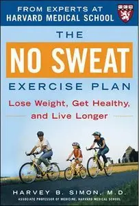 The No Sweat Exercise Plan: Lose Weight, Get Healthy, and Live Longer (Repost)