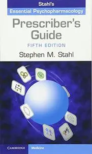 Prescriber’s guide to Stahl’s essential psychopharmacology