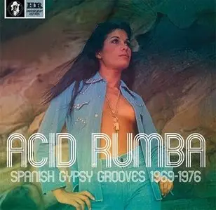 VA - Acid Rumba: Spanish Gypsy Grooves 1969-1976