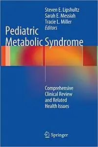 Pediatric Metabolic Syndrome: Comprehensive Clinical Review and Related Health Issues