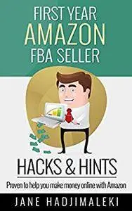 First Year Amazon FBA Seller by Jane Hadjimaleki