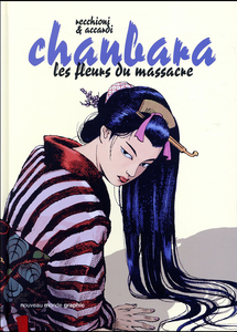 Chanbara - Tome 2 - Les Fleurs du Massacre