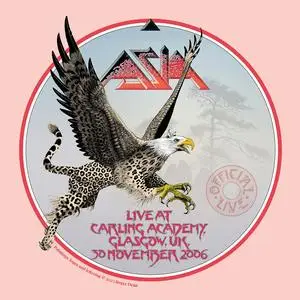 Asia - Live at the Carling Academy, Glasgow, UK, 30 November 2006 (2023)