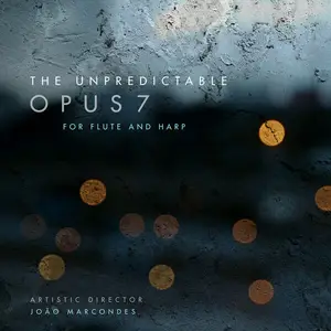 The Unpredictable - OPUS 7 for Flute and Harp (2026) [Official Digital Download 24/192]