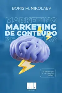 Marketing de Conteúdo: Tudo o que Você Precisa Saber! (Portuguese Edition)