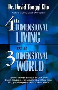 4th Dimensional Living in a 3 Dimensional World