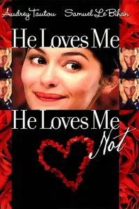 He Loves Me… He Loves Me Not (2002) À la folie... pas du tout